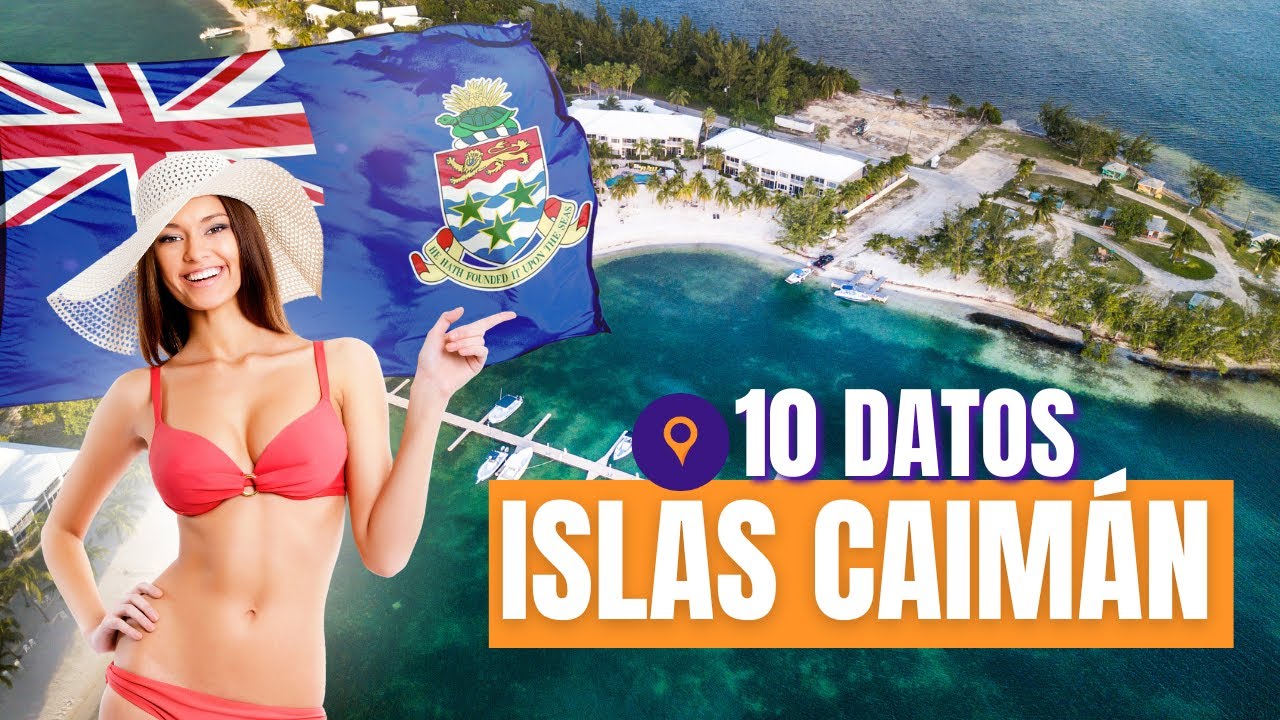 10 DATOS sobre Las ISLAS CAIMÁN | Descubriendo el Paraíso Fiscal y Caribeño