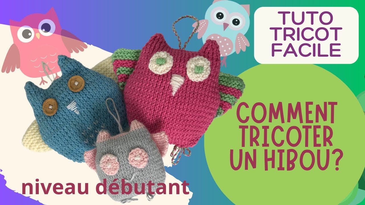 🦉Tuto tricot: Comment tricoter un hibou simplement?