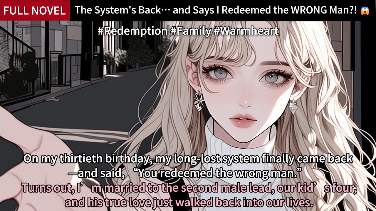 The System's Back… and Says I Redeemed the WRONG Man?! 😱