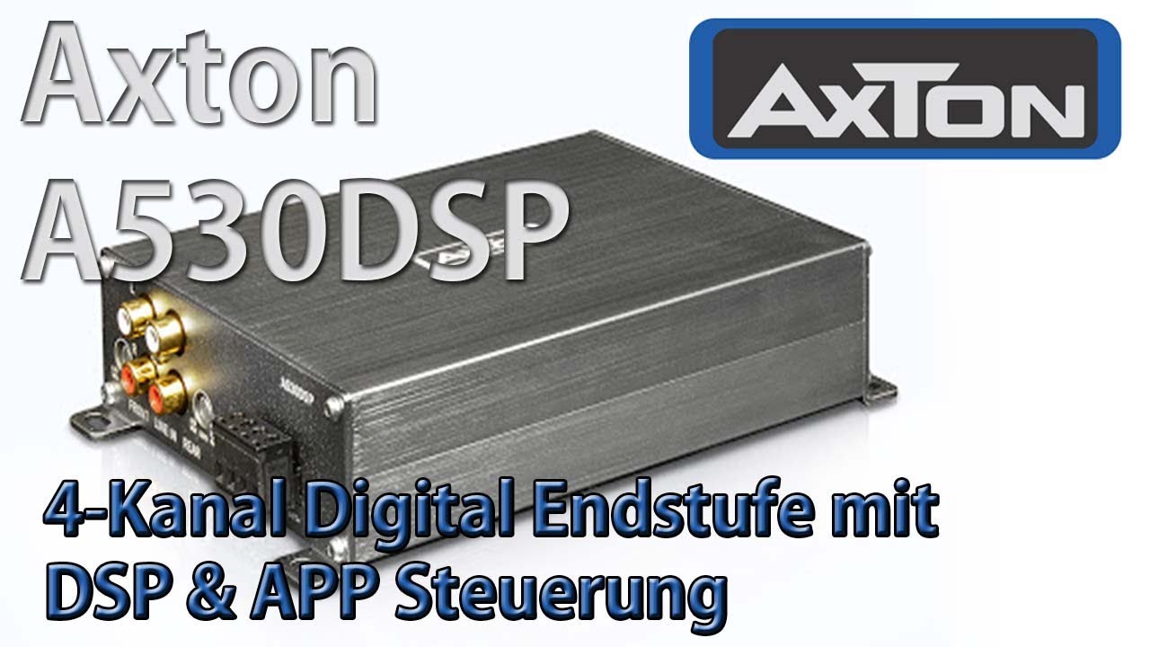 AXTON A530DSP 4-Kanal DSP-Verst&auml;rker mit APP Steuerung digital Endstufe Auto Unboxing