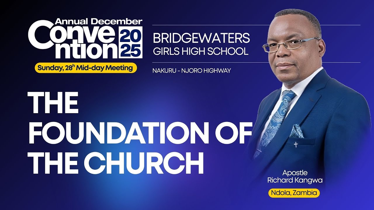 28.12.2025 // THE FOUNDATION OF THE CHURCH // Apostle Richard Kangwa.