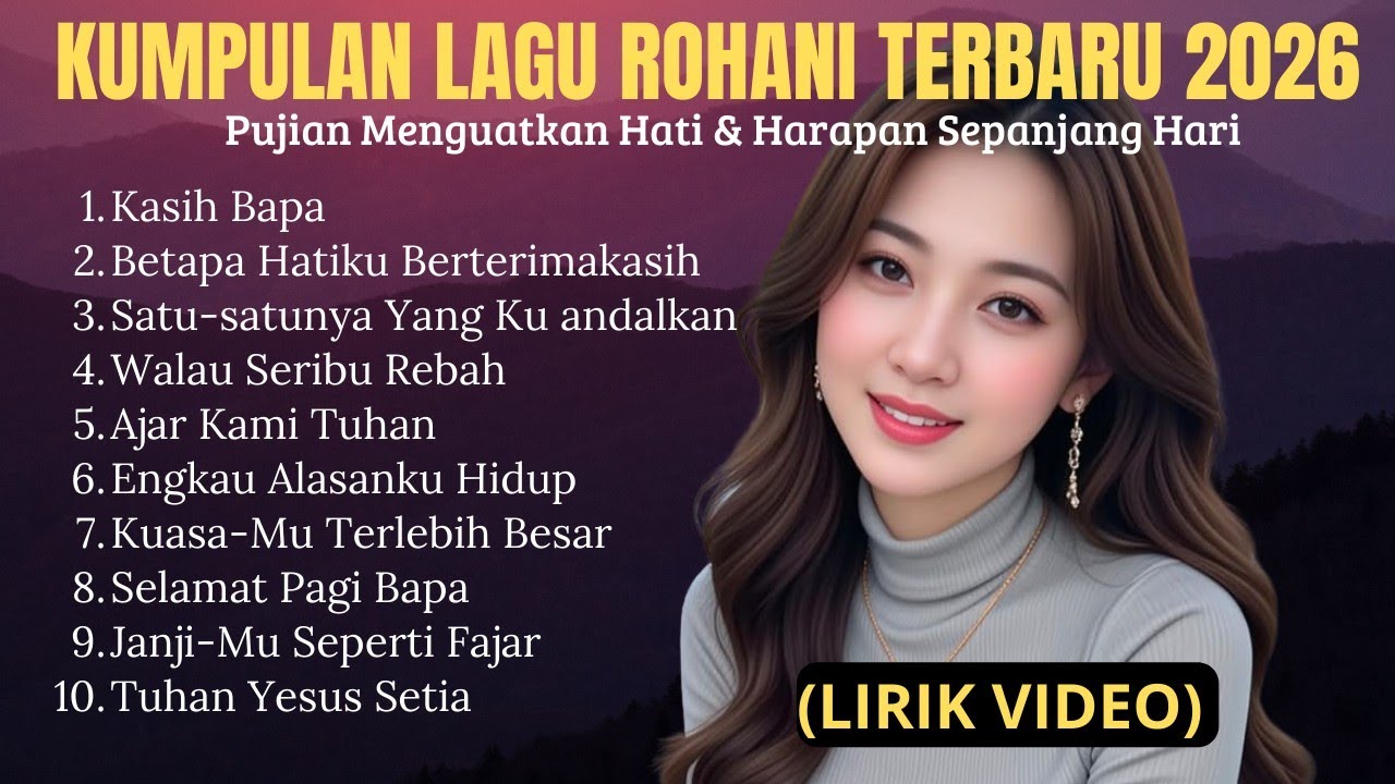 Kumpulan Lagu Rohani Terbaru 2026 | Lagu Rohani Terbaik Mengiringi Hari | Kasih Bapa