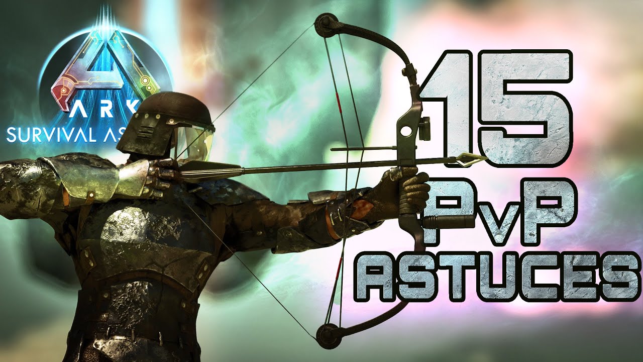 ARK PvP : 15 astuces & conseils pour dominer vos adversaires !