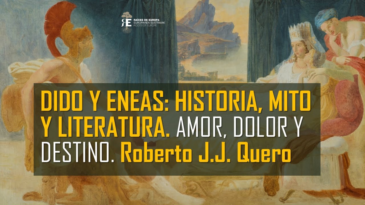 DIDO Y ENEAS: Troya, Cartago y Roma. MITO E HISTORIA. Por ROBERTO J.J. QUERO