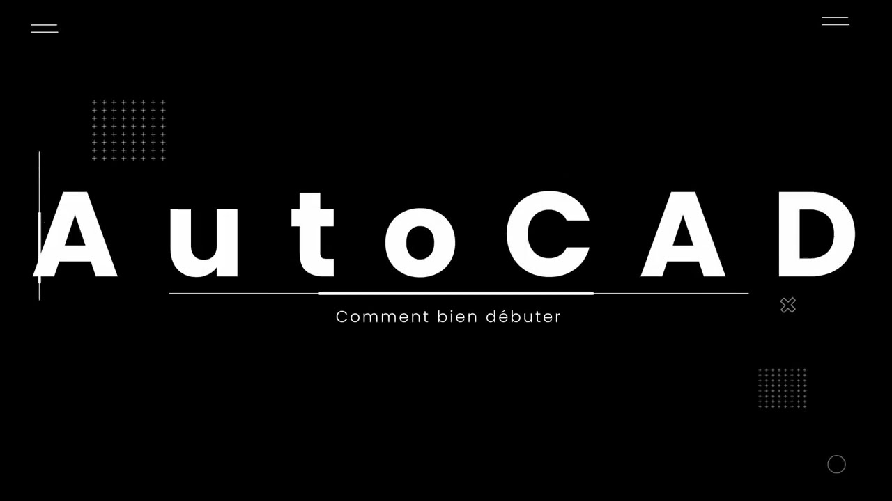Bien débuter sur AutoCAD