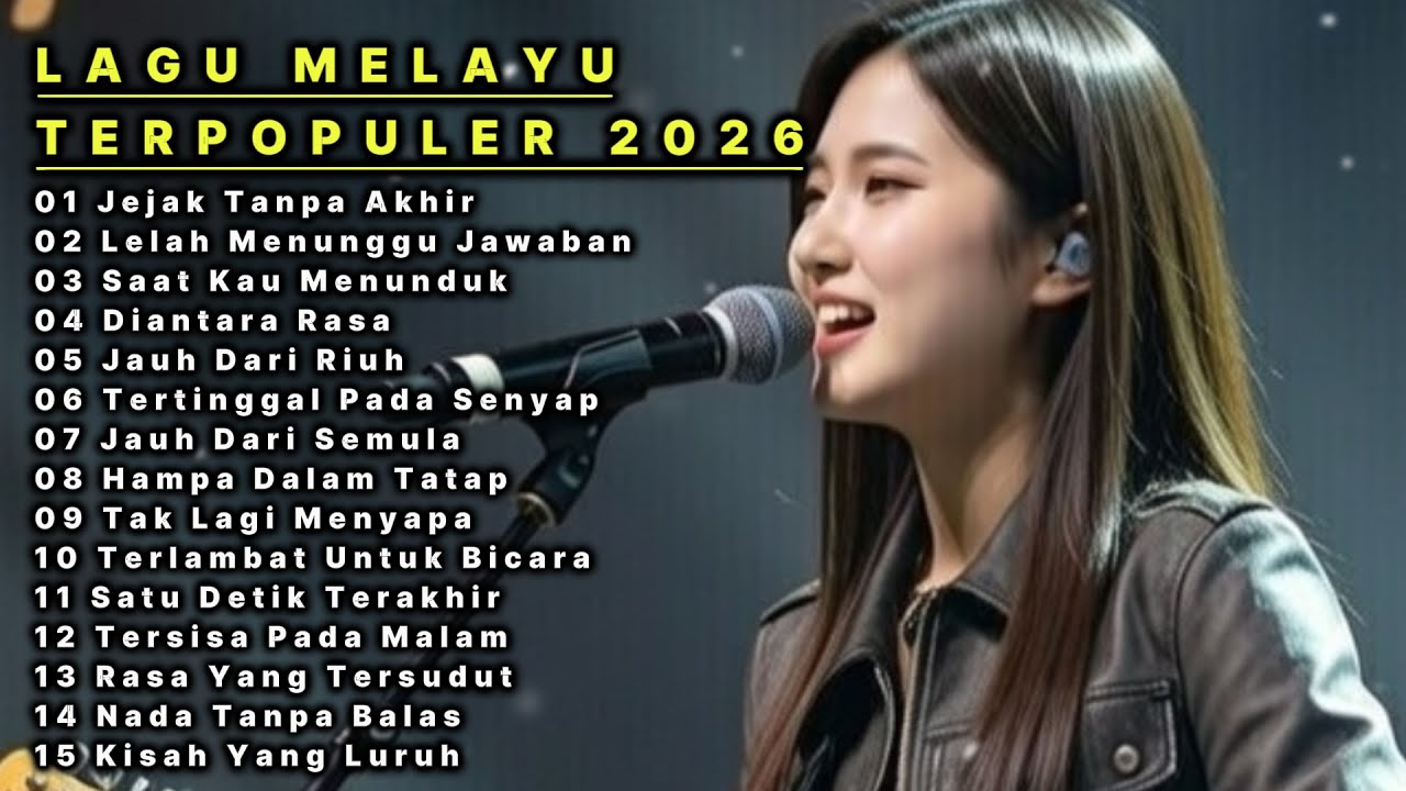 LAGU MELAYU TERPOPULER 2026 🎸 II FULL ALBUM MELLOW - JEJAK TANPA AKHIR 🎶