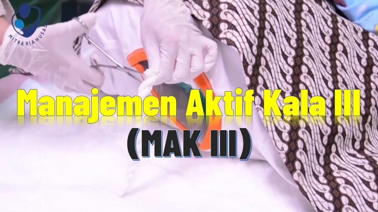 Manajemen Aktif Kala III || MAK III