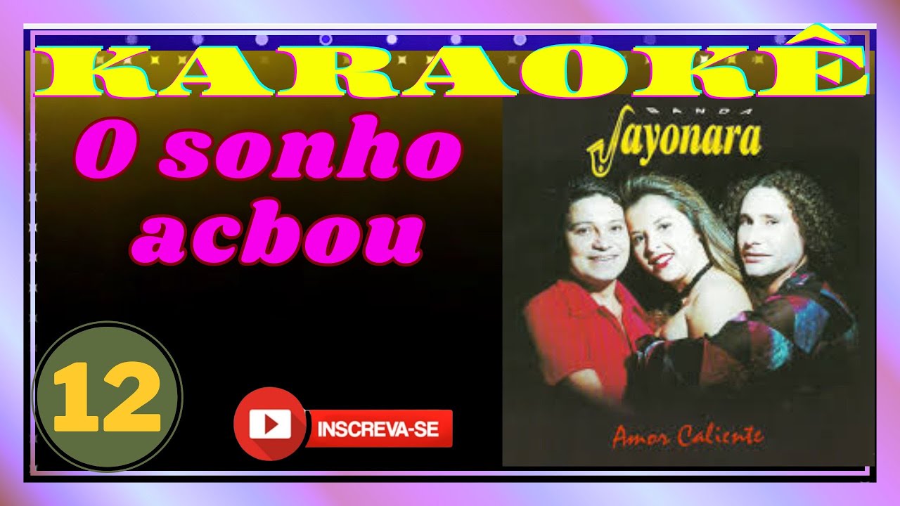 Karaokê: O sonho acabou Banda Sayonara