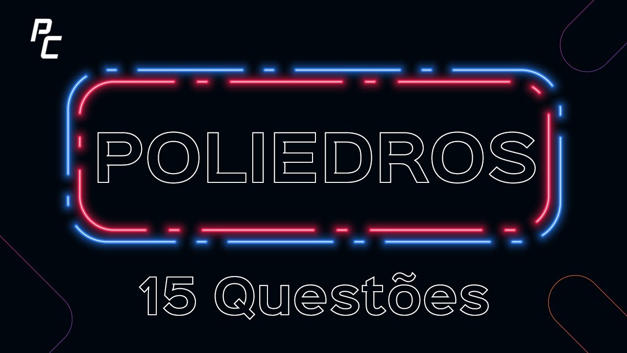 POLIEDROS (15 QUESTÕES)