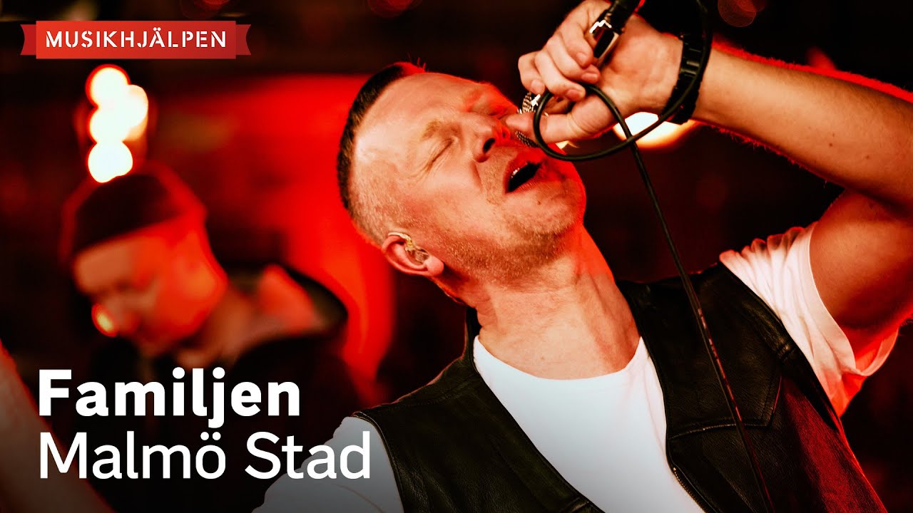 Familjen - Malmö Stad / Musikhjälpen 2023