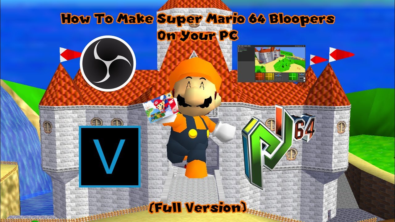 How To Make Super Mario 64 Bloopers On Your PC (Full Version)