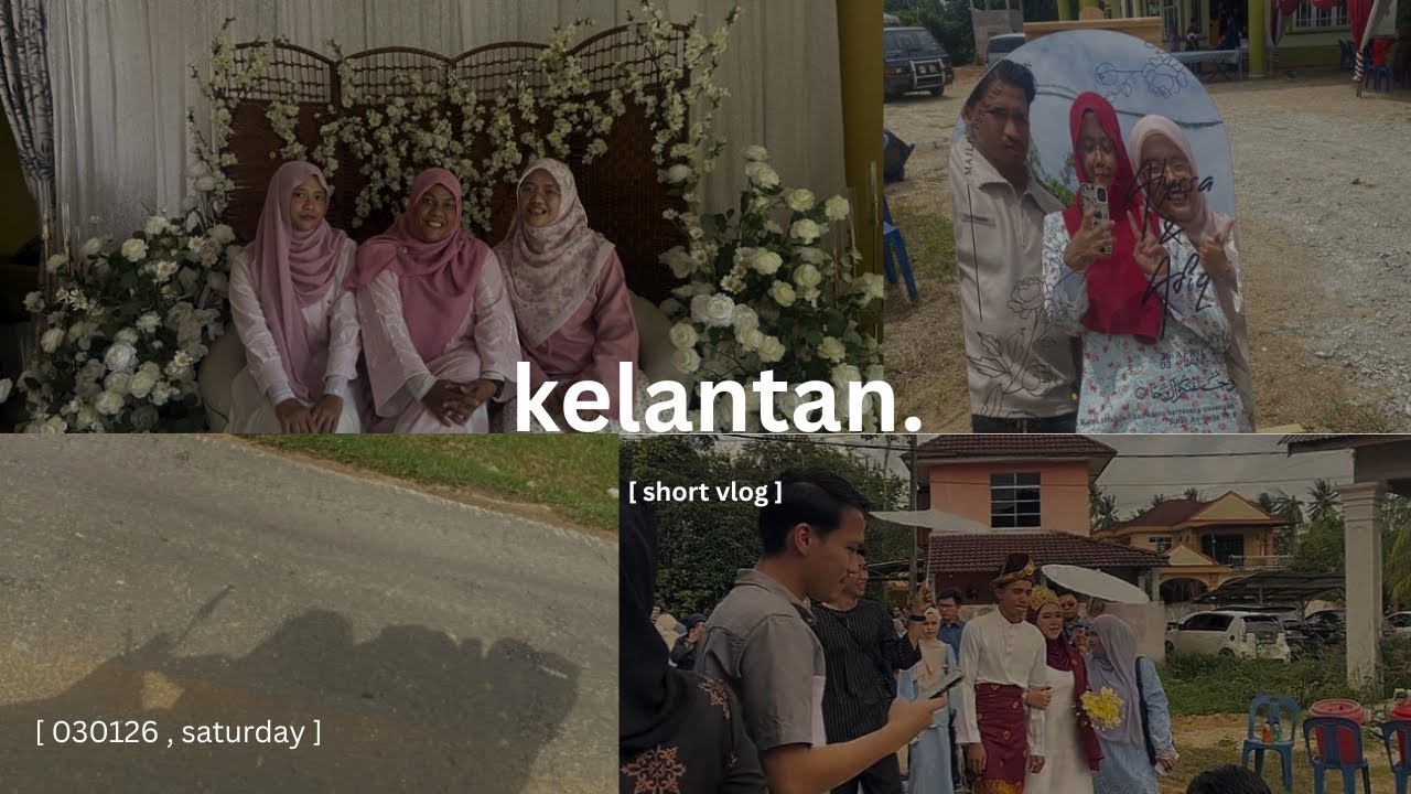 [ 030126 ] pulang kelantan.