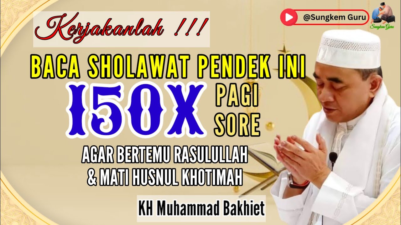 CERAMAH TERBARU 2025 || Sholawat Paling Baik & Disebut Sebagai Sholawatnya Allah - Abah Guru Bakhiet