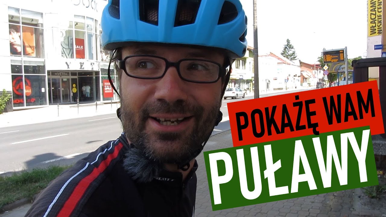 Chodźcie, pokażę wam PUŁAWY
