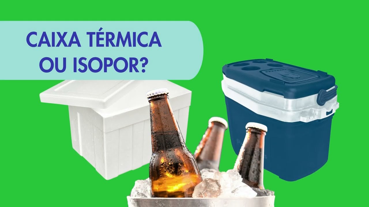 Caixa Térmica ou Isopor - Você Sabe Qual é a Melhor Opção?