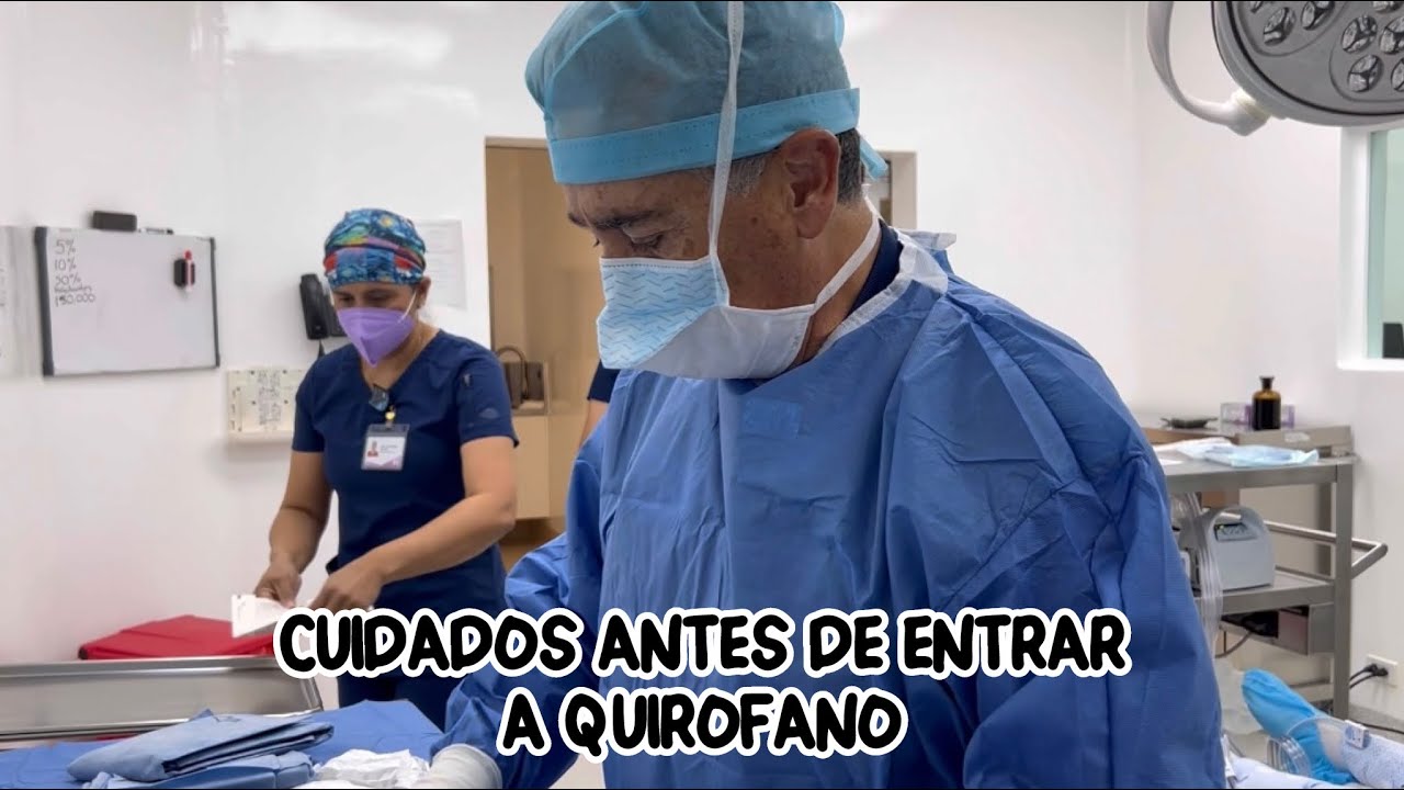 Cuidados antes de entrar a quirofano