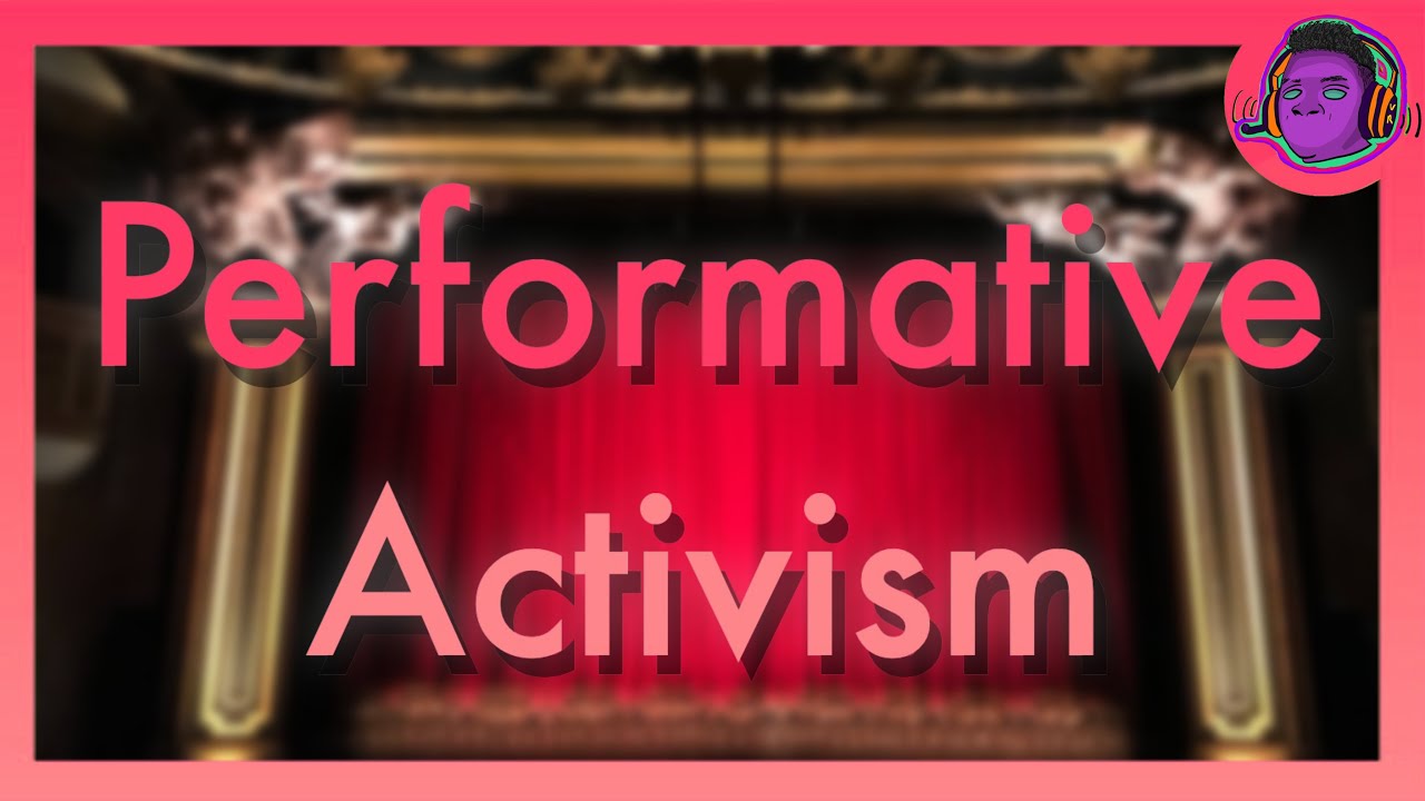 Why Performative Activism is SO annoying | Video Essay