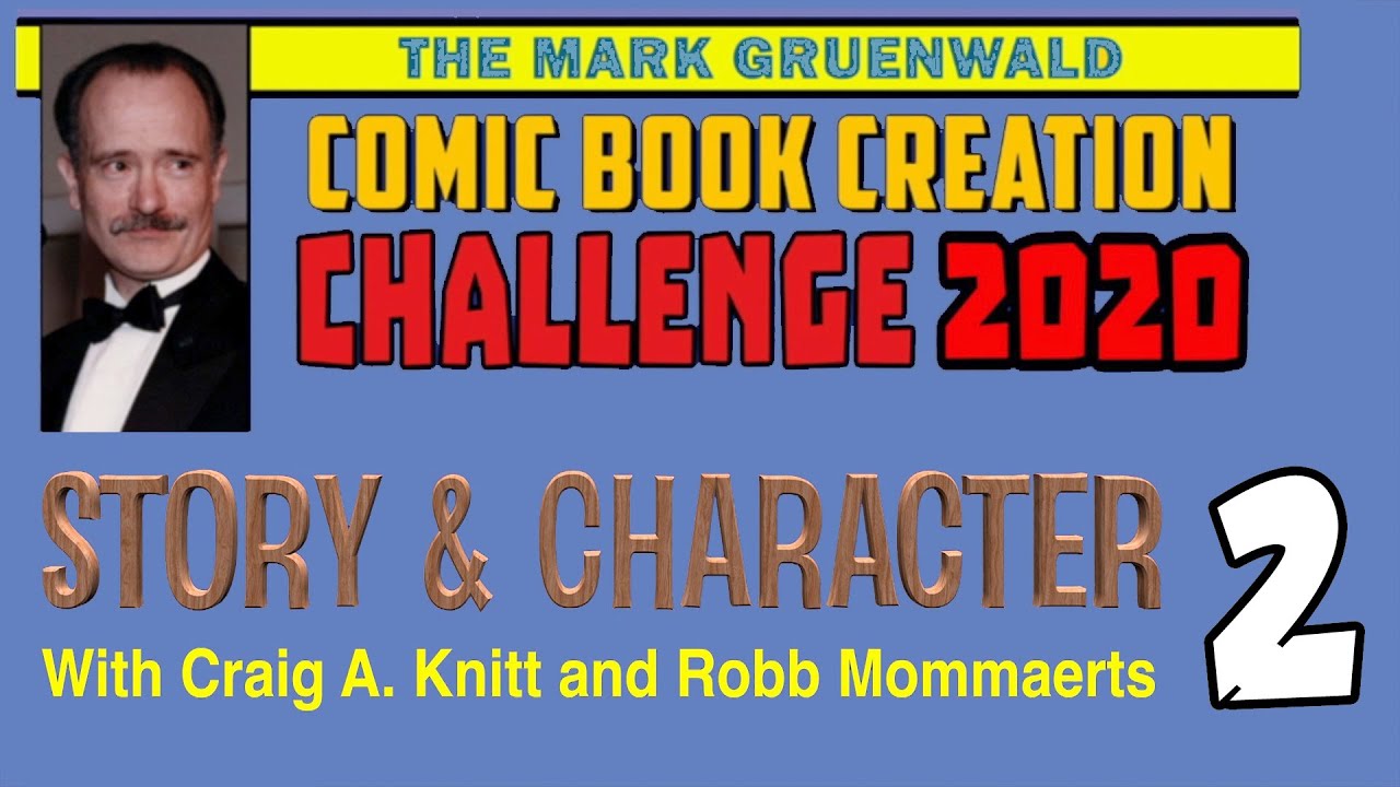 Session One B - Story & Character - Mark Gruenwald Comic Creator Challenge
