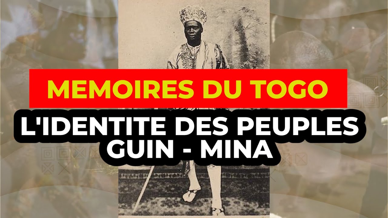 Mémoires du Togo :  Qui sont les peuples Guin - Mina? ECHO DU TOGO -