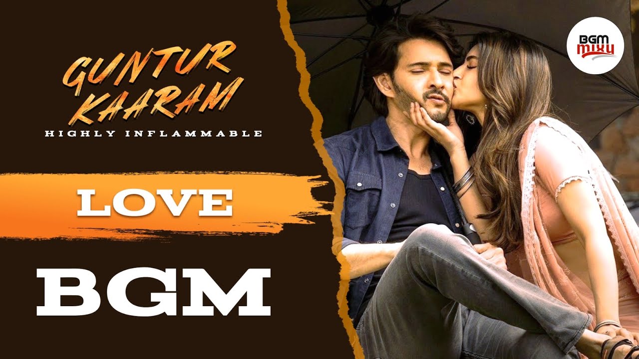 Guntur Kaaram Love BGM Extended Mix HQ 🧡 - Guntur Kaaram BGM - Sreeleela Entry BGM HQ