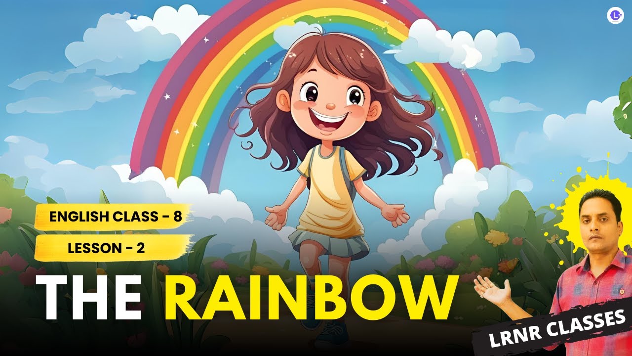 The Rainbow Poem Class 8 English Chapter 2 | LRNR Classes