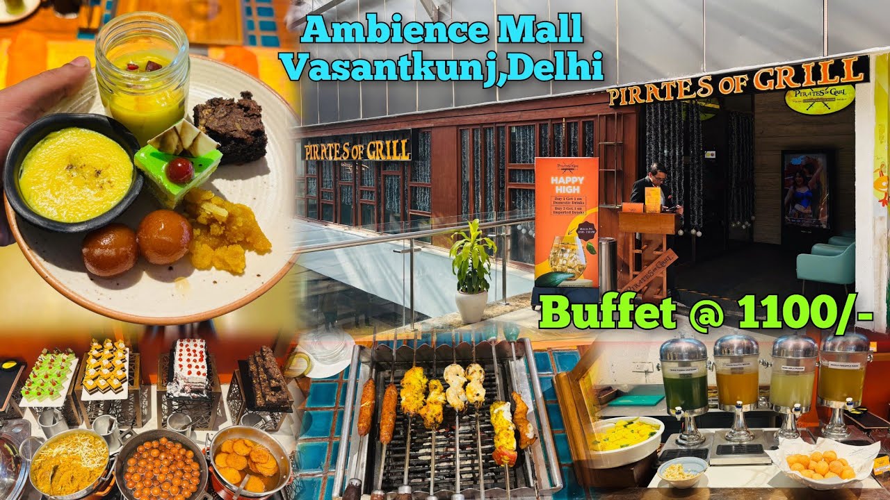 Pirates of Grill - Ambience Mall, Vasantkunj, Delhi || Lunch Buffet @ Rs.1100/- for Veg & Non Veg