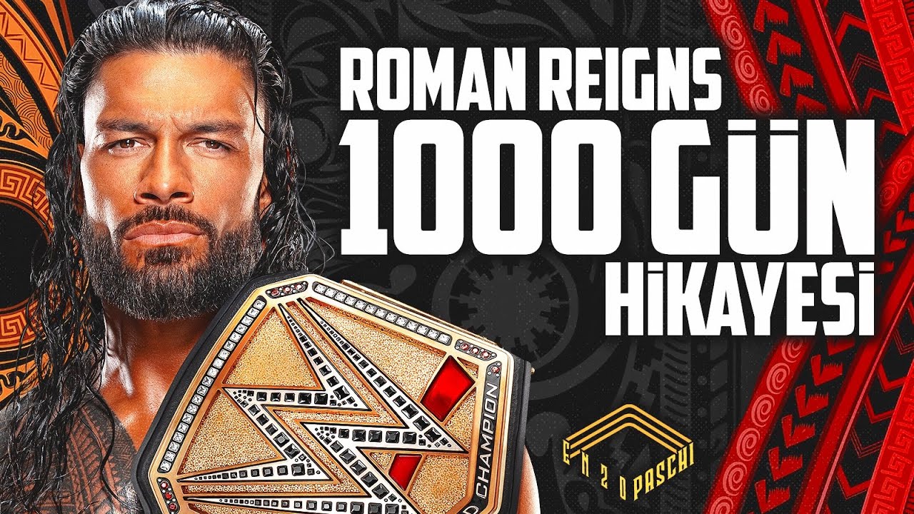 ROMAN REIGNS | 1000 Gün Boyunca Şampiyon Olmak