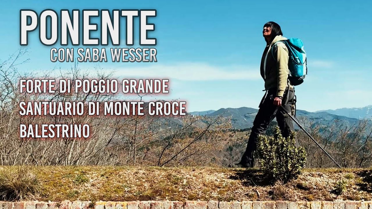 Forte di Poggio Grande, Santuario di Monte Croce e Balestrino