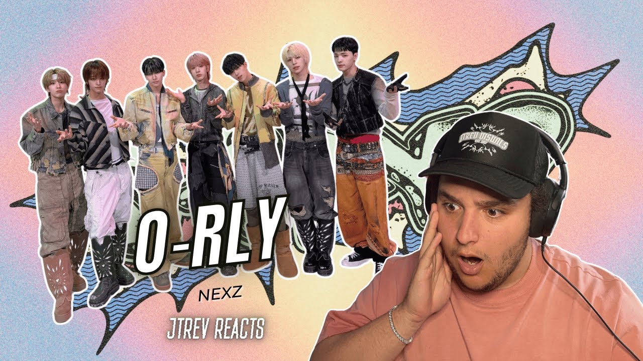 NEXZ(넥스지) O-RLY MV (Jtrev Reacts)