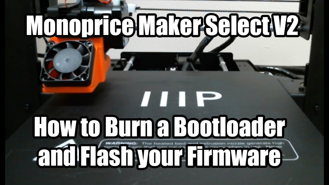 How to Burn a Bootloader and firmware to your Maker Select v2