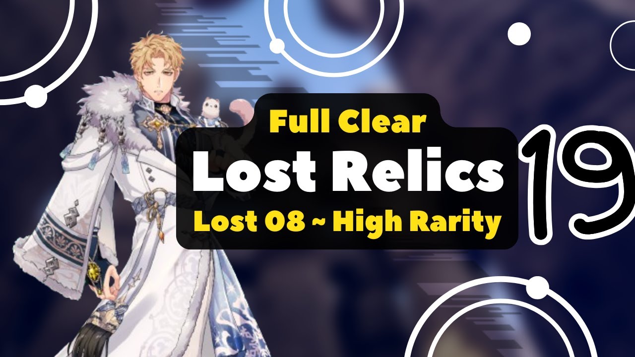 Полное руководство по 19 сезону Lost Relics: Lost 8 || NuCarnival