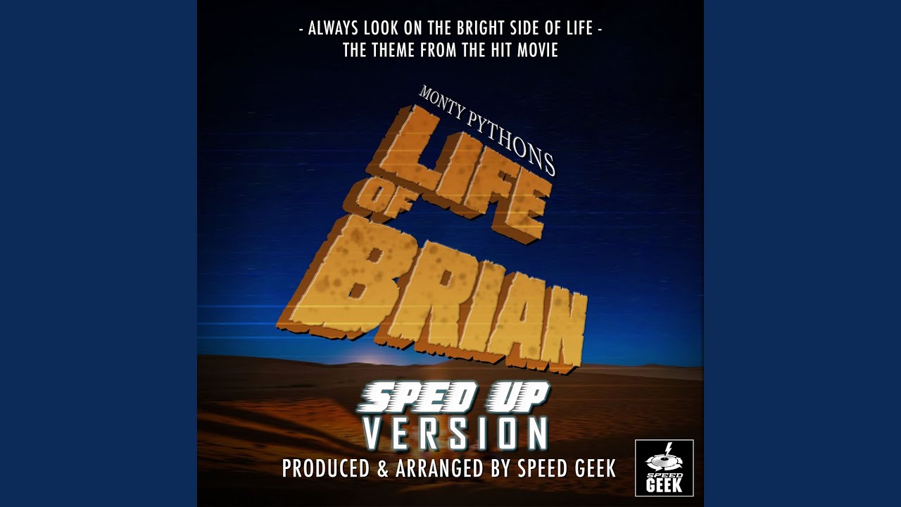 Always Look On The Bright Side Of Life (From