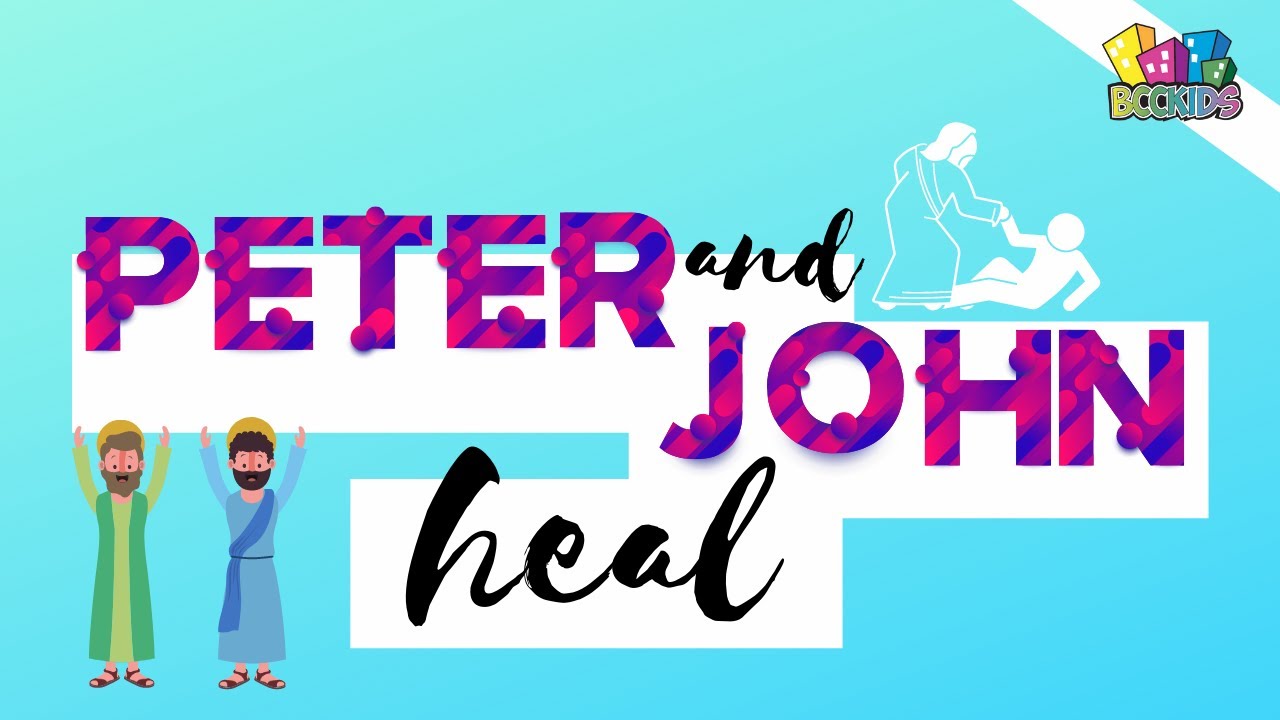 BCCKids Online Sunday &middot; Peter & John Heal