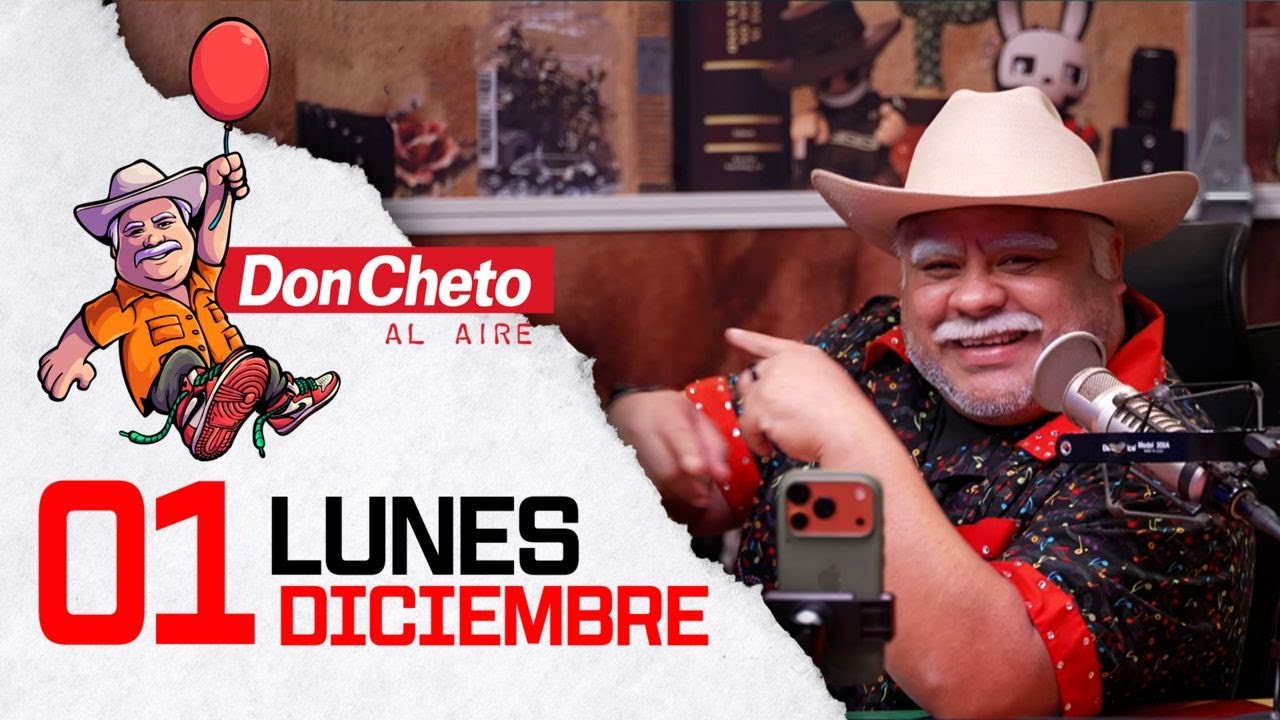 Don Cheto Al Aire Show del 1 de Diciembre de 2025
