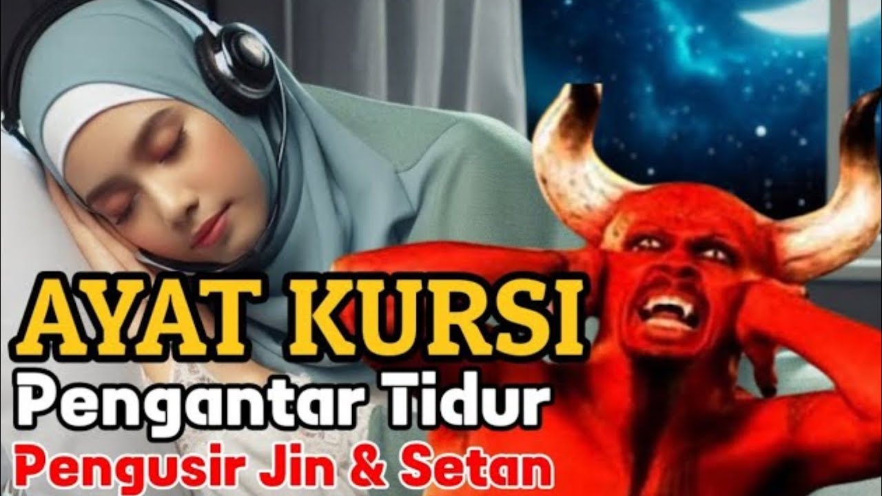 AYAT KURSI PENGUSIR JIN & SETAN | AYAT KURSI PENGANTAR TIDUR | AYAT KURSI PENENANG HATI DAN PIKIRAN