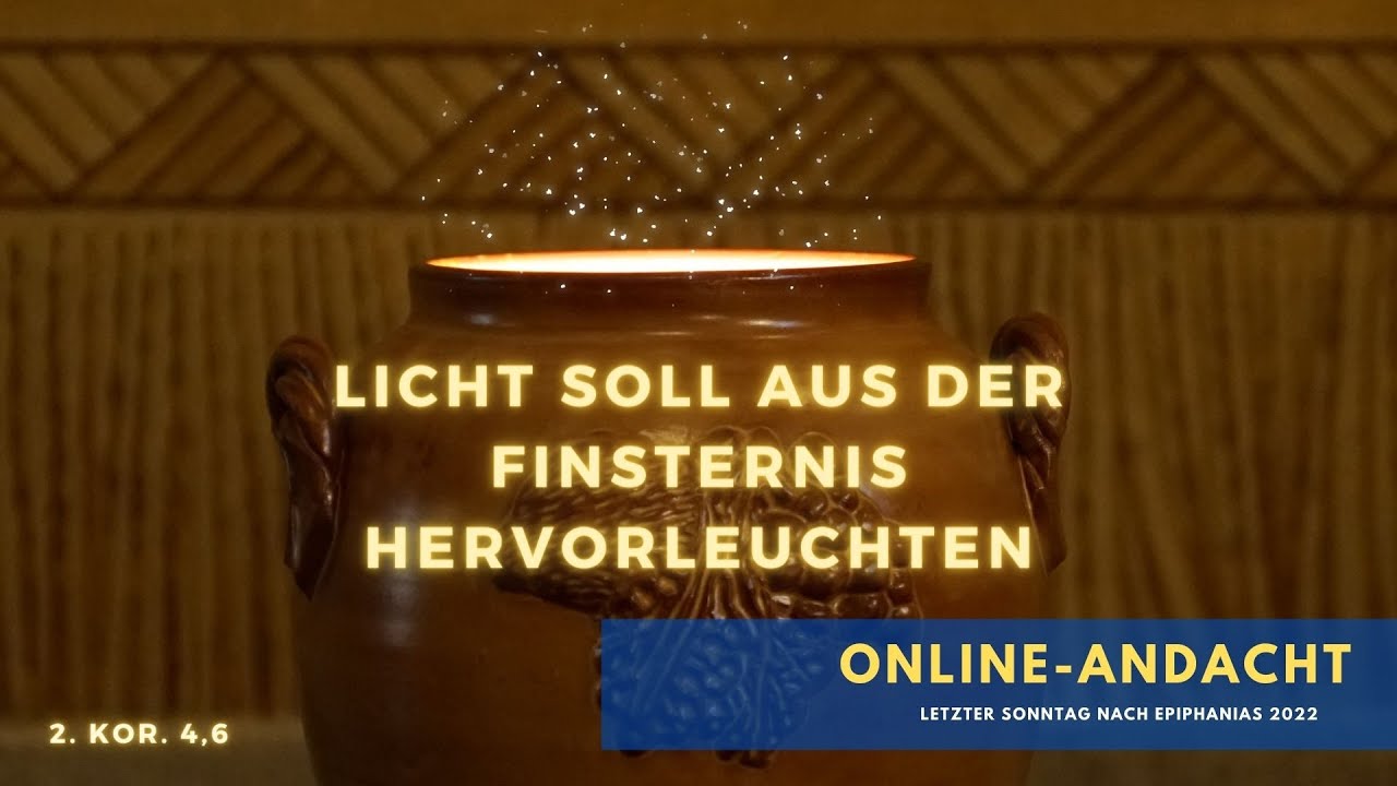 Andacht zum Letzten Sonntag nach Epiphanias 2022