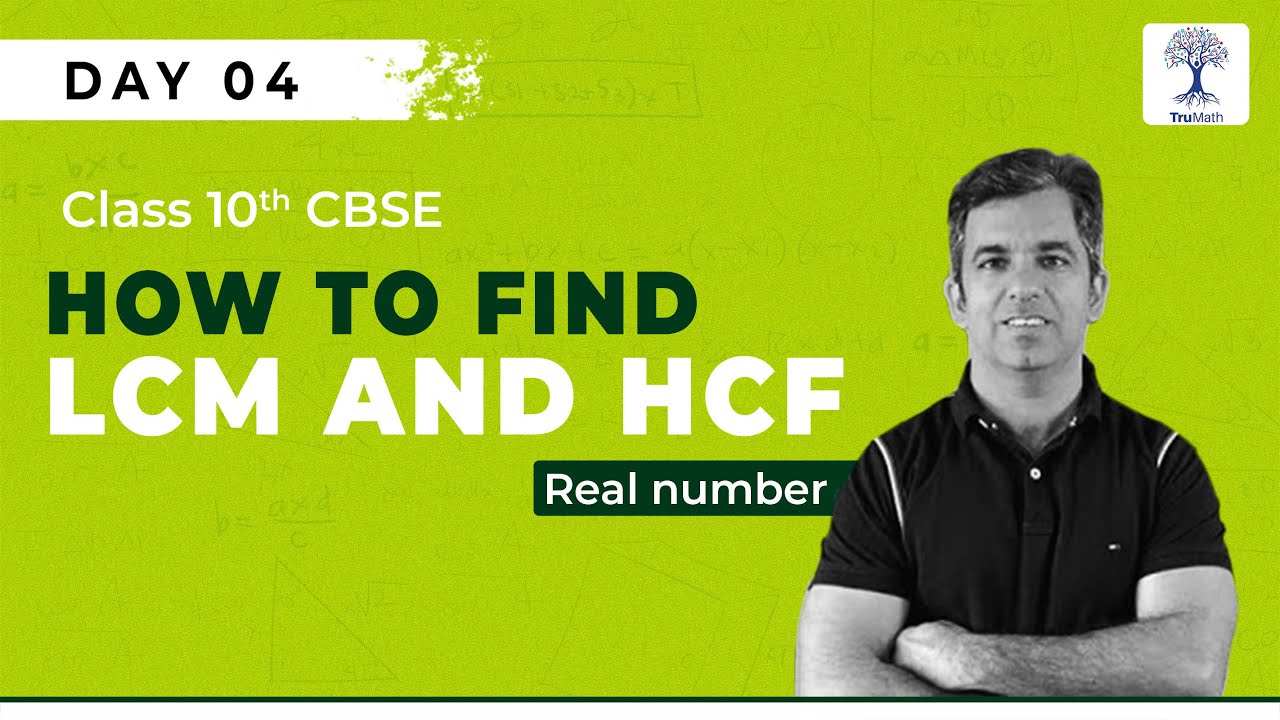 Day 4 - How to find LCM and HCF, Class - 10th | Real Numbers | Hindi | Tru Math