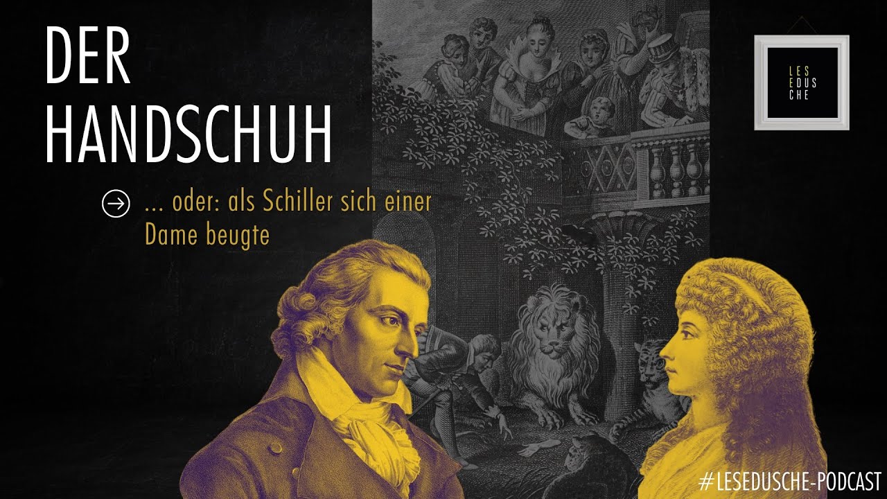 Schiller muss sich einer Dame beugen (Der Handschuh)