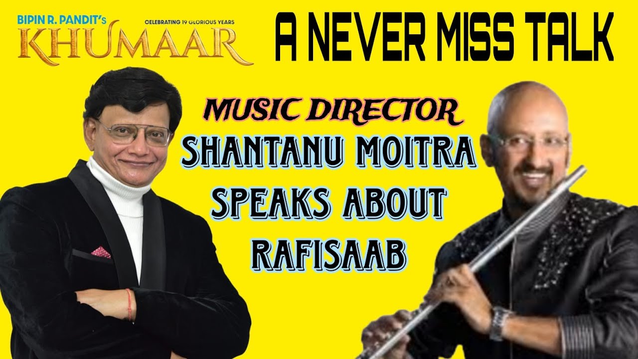 Bipin R Pandit's Khumaar I भरी बातें I Music Maestro 🎶  Shantanu Moitra speaks  🗣️ about 🎙️#rafisaab