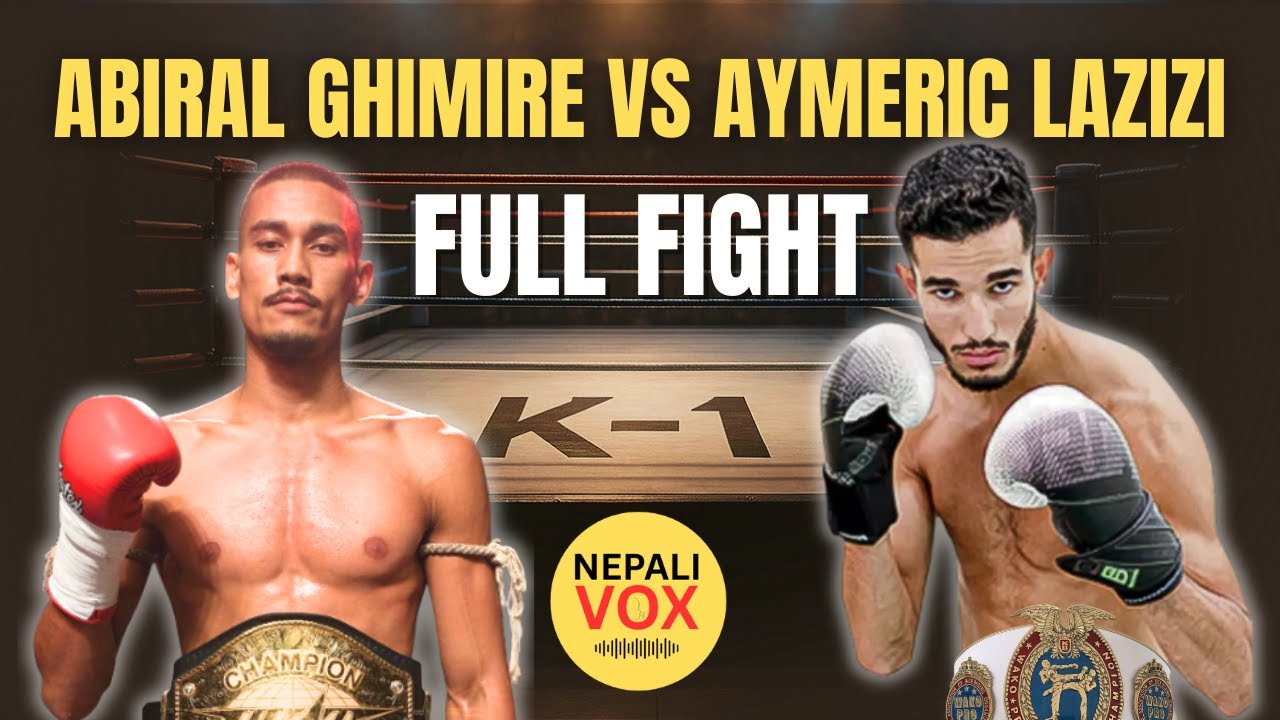 Abiral Ghimire Vs Aymeric Lazizi Full Fight Breakdown