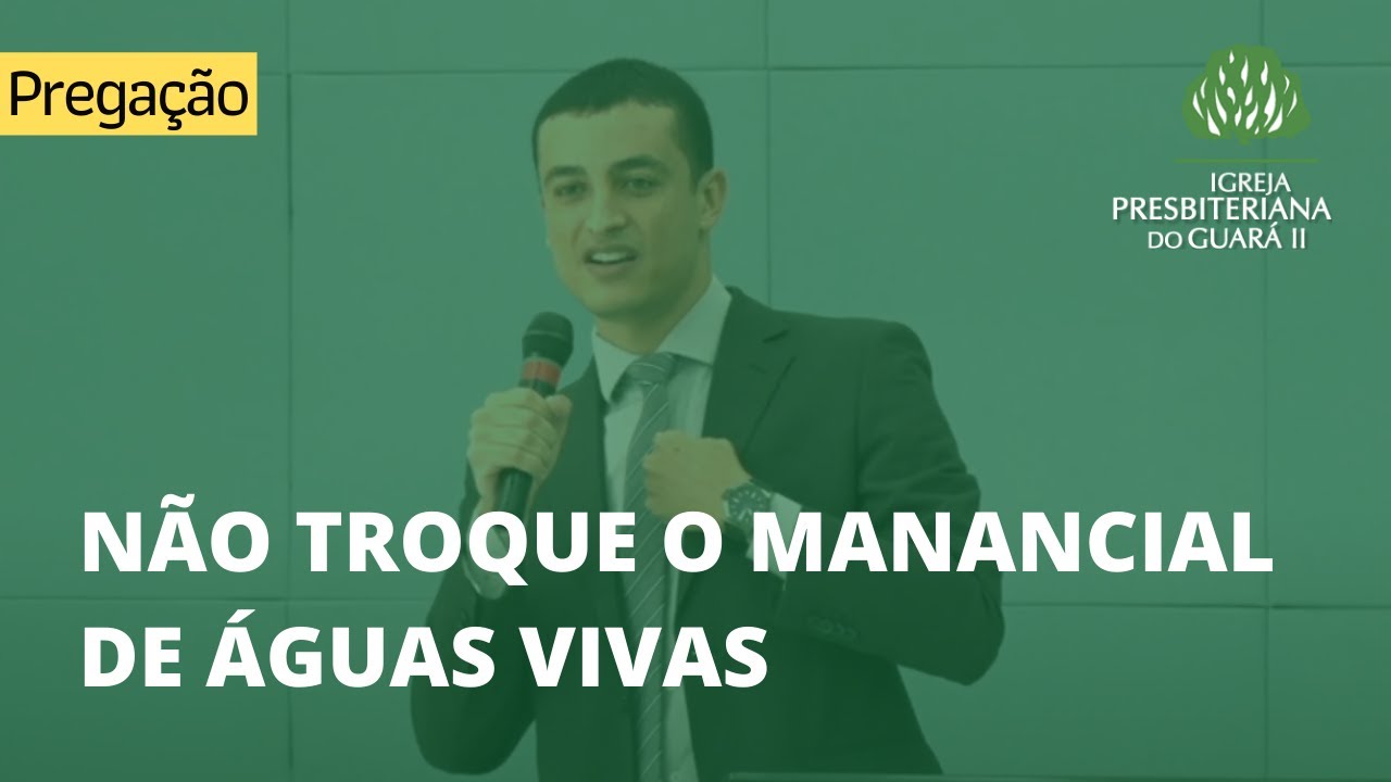 Não Troque o Manancial de Águas Vivas | Jeremias 2:1-19