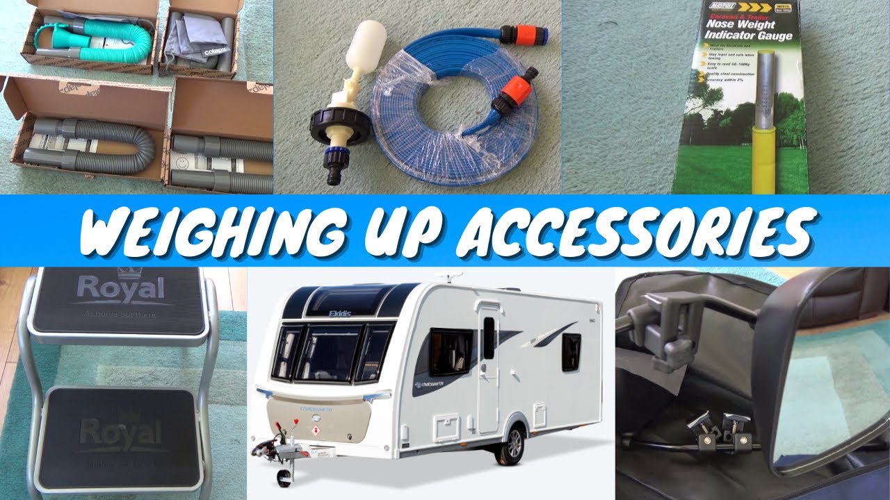 Weighing up ACCESSORIES for new CARAVAN