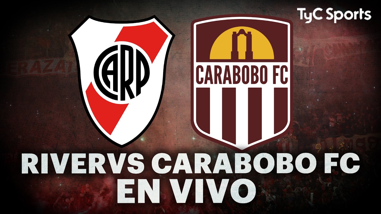 RIVER PLATE vs CARABOBO FC EN VIVO HOY | COPA SUDAMERICANA ⚽ VIVILO en STREAM TyC Sports