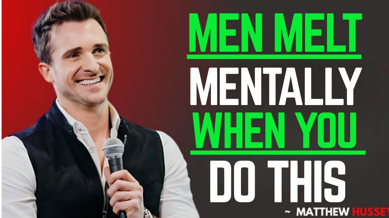 9 Psychological Turn-Ons That Melt A Man’s Mind || Matthew Hussey || Dating Advice