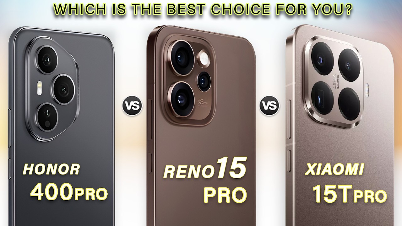 Oppo Reno 15 Pro Vs Xiaomi 15T Pro Vs Honor 400 Pro Which one is Better?