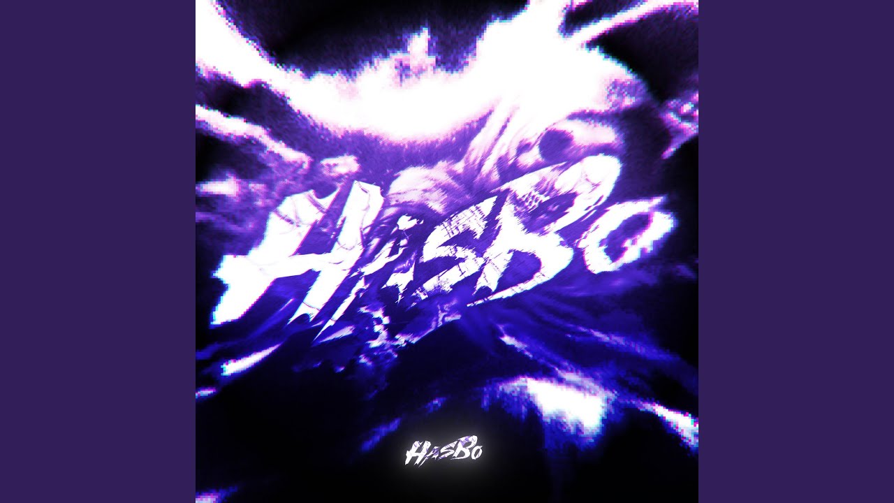 HASBO (Super Slowed)