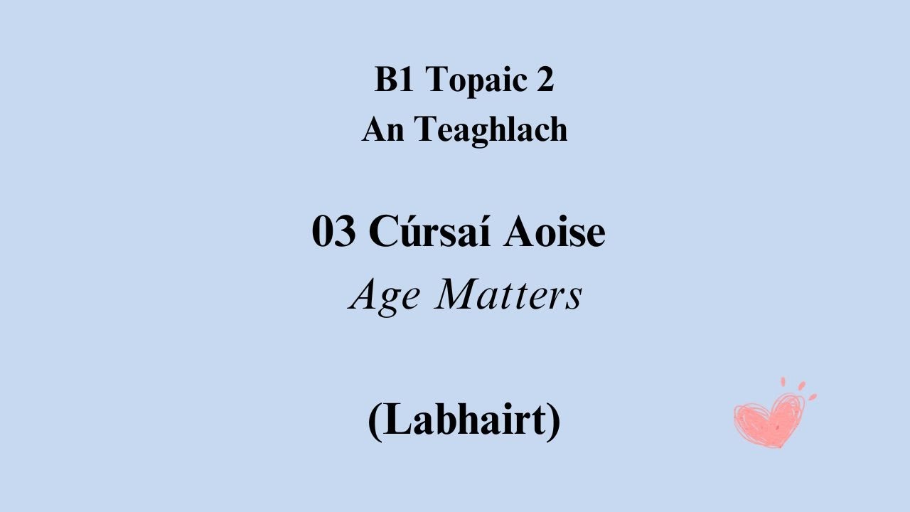 B1 2 03 Cúrsaí Aoise