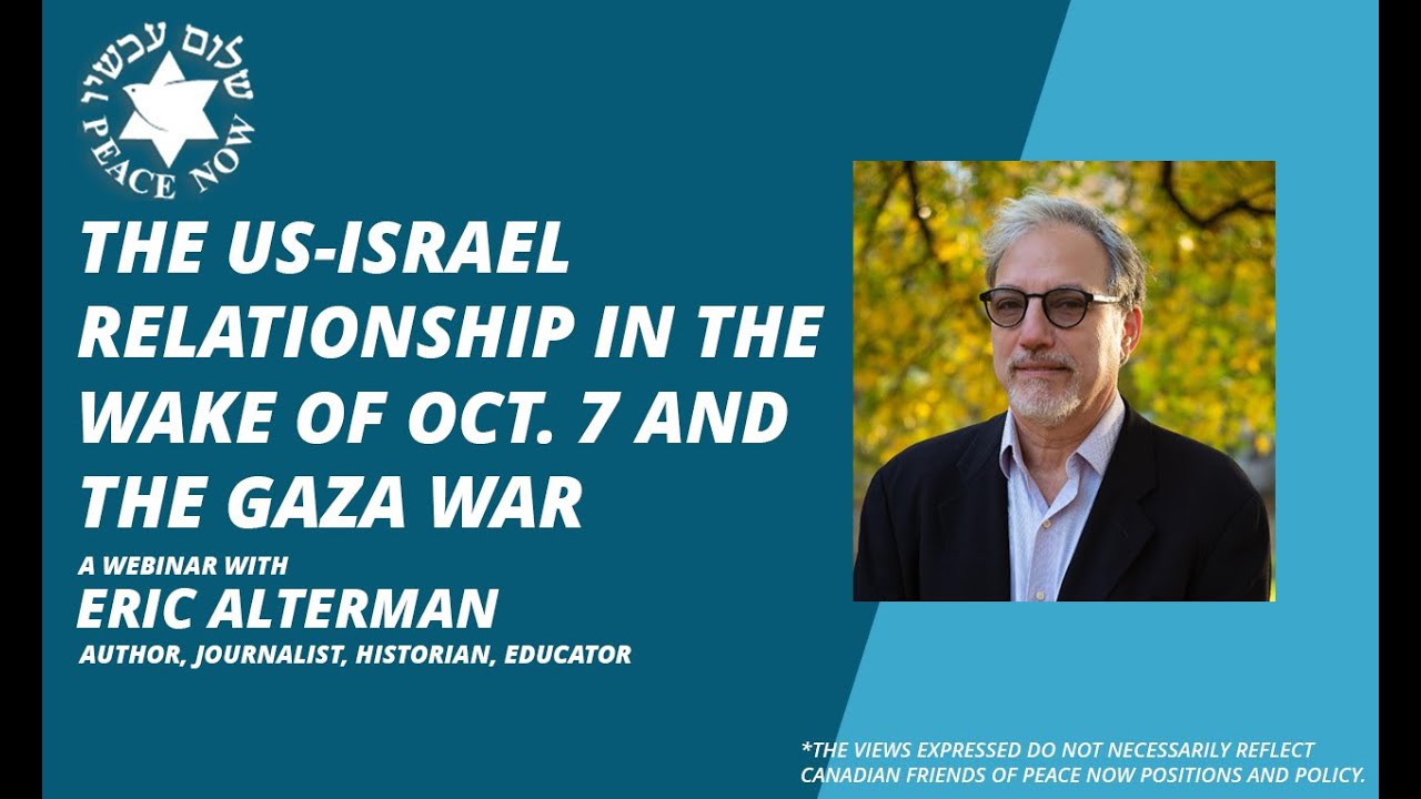 The US-Israel relationship in the wake of Oct. 7 and the Gaza war With Eric Alterman