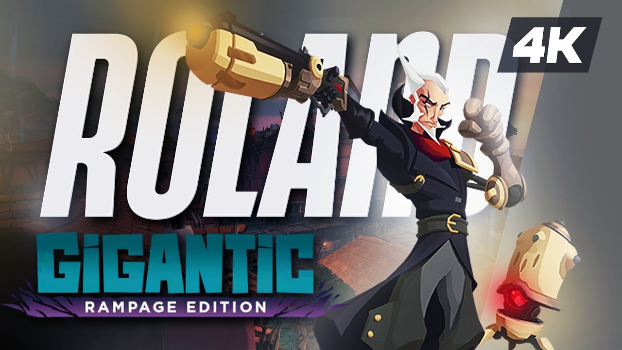 GIGANTIC RAMPAGE EDITION Gameplay Roland New Hero [4K 60FPS PC] - No Commentary