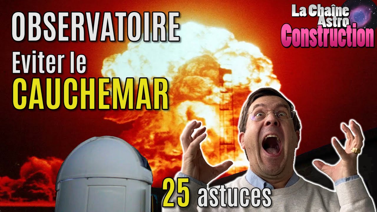OBSERVATOIRE : 25 astuces pour EVITER le CAUCHEMAR!!!